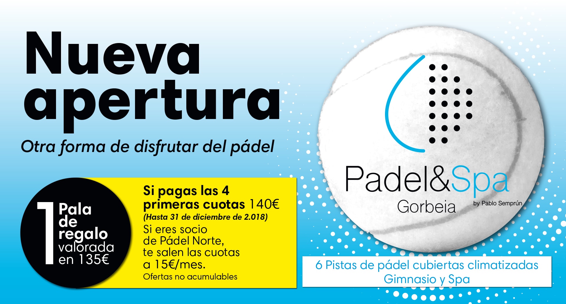 ¡Padel&Spa Gorbeia ya ha abierto sus puertas!